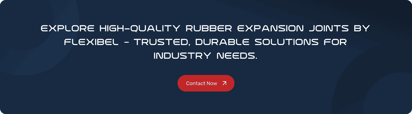 rubber expansion joints types applications  and benefits cta